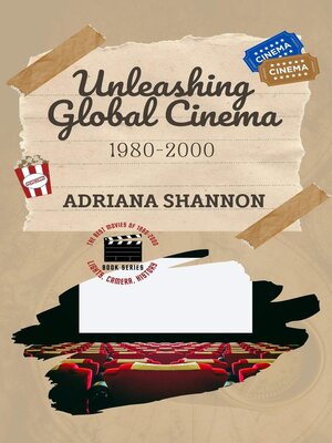 cover image of Unleashing Global Cinema 1980-2000